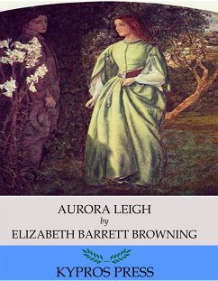 Aurora Leigh (eBook, ePUB) - Barrett Browning, Elizabeth