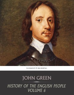 History of the English People Volume 6 (eBook, ePUB) - Green, John