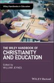 The Wiley Handbook of Christianity and Education (eBook, ePUB)