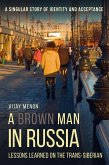 A Brown Man in Russia (eBook, ePUB)