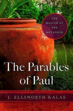 The Parables of Paul (eBook, ePUB) - Kalas, J. Ellsworth