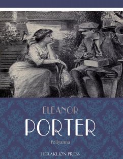 Pollyanna (eBook, ePUB) - Porter, Eleanor