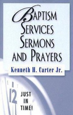 Just in Time! Baptism Services, Sermons, and Prayers (eBook, ePUB)