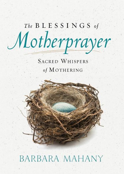 The Blessings of Motherprayer (eBook, ePUB) The Blessings of Motherprayer (eBook, ePUB)