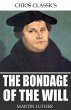 The Bondage of the Will (eBook, ePUB) - Bild 1