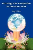 Astrology and Compassion the Convenient Truth (eBook, ePUB) Astrology and Compassion the Convenient Truth (eBook, ePUB)