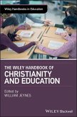 The Wiley Handbook of Christianity and Education (eBook, PDF)