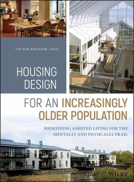 Housing Design for an Increasingly Older Population (eBook, PDF) Housing Design for an Increasingly Older Population (eBook, PDF)