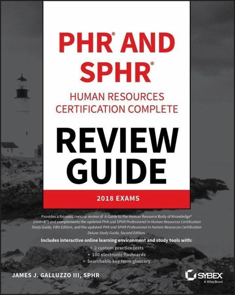 PHR and SPHR Professional in Human Resources Certification Complete Review Guide (eBook, PDF) PHR and SPHR Professional in Human Resources Certification Complete Review Guide (eBook, PDF)