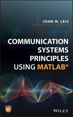 Communication Systems Principles Using MATLAB (eBook, ePUB) - Leis, John W.