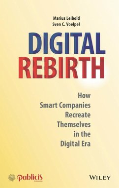 Digital Rebirth (eBook, ePUB) - Leibold, Marius; Voelpel, Sven C.