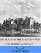 The House by the Church-Yard (eBook,... - Bild 1