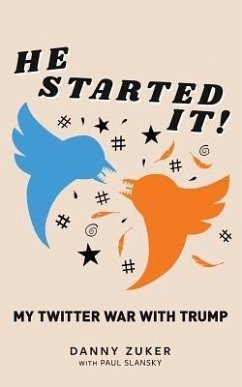 He Started It! (eBook, ePUB) - Zuker, Danny; Slansky, Paul