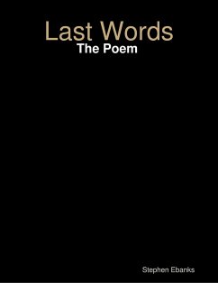Last Words: The Poem (eBook, ePUB) - Ebanks, Stephen