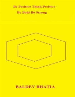 Cover Be Positive Think Positive - Be Bold Be Strong (eBook, ePUB)
