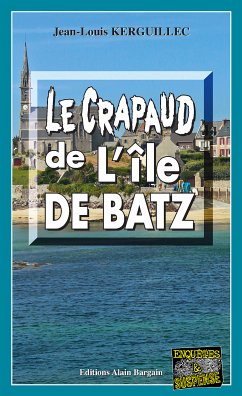 Le crapaud de l’Île de Batz (eBook, ePUB) - Kerguillec, Jean-Louis