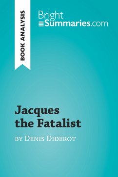Jacques the Fatalist by Denis Diderot (Book Analysis) (eBook, ePUB) - Summaries, Bright