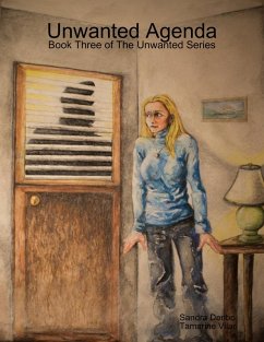 Unwanted Agenda - Book Three of The Unwanted Series (eBook, ePUB) - Denbo, Sandra; Vilar, Tamarine