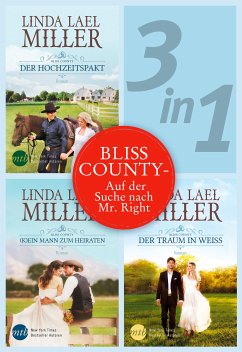 Auf der Suche nach Mr. Right / Bliss County Bd.1-3 (eBook, ePUB) - Miller, Linda Lael