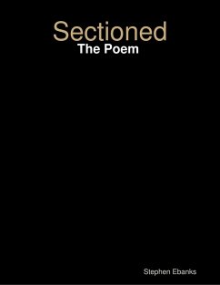 Sectioned: The Poem (eBook, ePUB) - Ebanks, Stephen