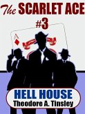 The Scarlet Ace #3: Hell House (eBook, ePUB)