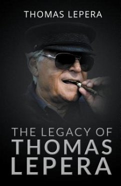 The Legacy of Thomas LePera (eBook, ePUB) - Lepera, Thomas