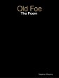 Old Foe: The Poem (eBook, ePUB) - Bild 1