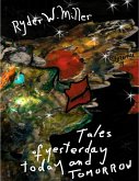 Tales of Yesterday Today and Tomorrow (eBook, ePUB)