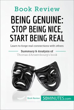 Book Review: Being Genuine: Stop Being Nice, Start Being Real by Thomas d'Ansembourg (eBook, ePUB) - 50minutes