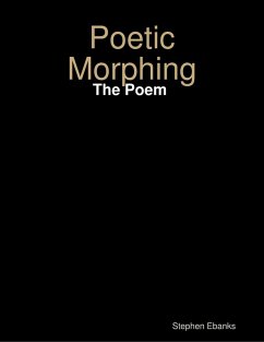 Cover Poetic Morphing: The Poem (eBook, ePUB)