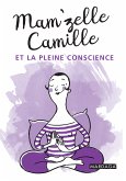 Mam'zelle Camille et la pleine conscience (eBook, ePUB)