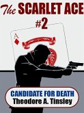 The Scarlet Ace #2: A Candidate for Death (eBook, ePUB)