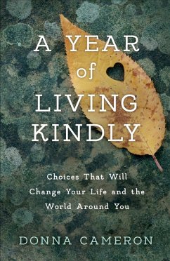 A Year of Living Kindly (eBook, ePUB) - Cameron, Donna