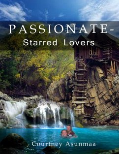 Passionate-Starred Lovers (eBook, ePUB) - Asunmaa, Courtney