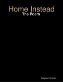 Home Instead: The Poem (eBook, ePUB)