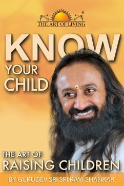 Know Your Child (eBook, ePUB) - Ravi Shankar, Gurudev Sri Sri