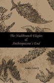 The Nudibranch Elegies and Anthropocene's End (eBook, ePUB)