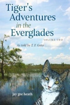 Tiger's Adventures in the Everglades Volume Two (eBook, ePUB) - Heath, Jay Gee