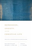 Depression, Anxiety, and the Christian Life (eBook, ePUB)