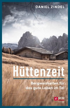 Hüttenzeit (eBook, ePUB) - Zindel, Daniel