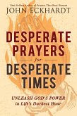 Desperate Prayers for Desperate Times (eBook, ePUB)