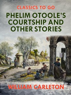 Phelim Otoole's Courtship and Other Stories (eBook, ePUB) - Carleton, William