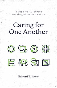 Caring for One Another (eBook, ePUB) - Welch, Edward T.