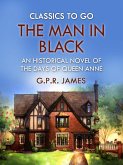 The Man in Black: An Historical Novel of the Days of Queen Anne (eBook, ePUB)