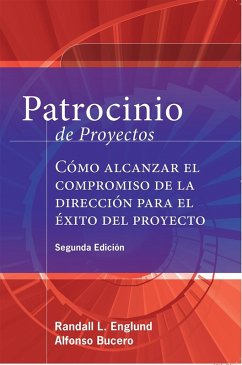 Patrocinio de Proyectos (Project Sponsorship - Second Edition) (eBook, ePUB) - Bucero, Alfonso