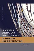 Leadership, Equity, and Social Justice in American Higher Education (eBook, ePUB)