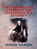 The Experiences of a Barrister, and Confessions of an Attorney (eBook, ePUB)