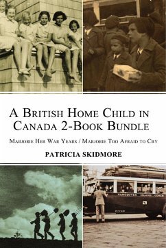 A British Home Child in Canada 2-Book Bundle (eBook, ePUB) - Skidmore, Patricia