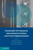 Sustainable Development, International Aviation, and Treaty Implementation (eBook, PDF)