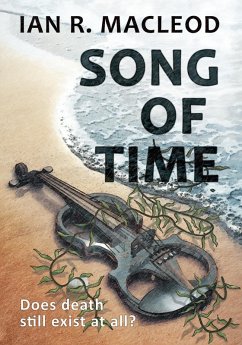 Song of Time (eBook, ePUB) - Macleod, Ian R.